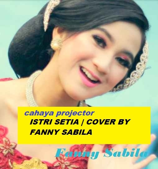 Cahaya Projector Pileuleuyan-Lirik-Fanny-Sabila home    